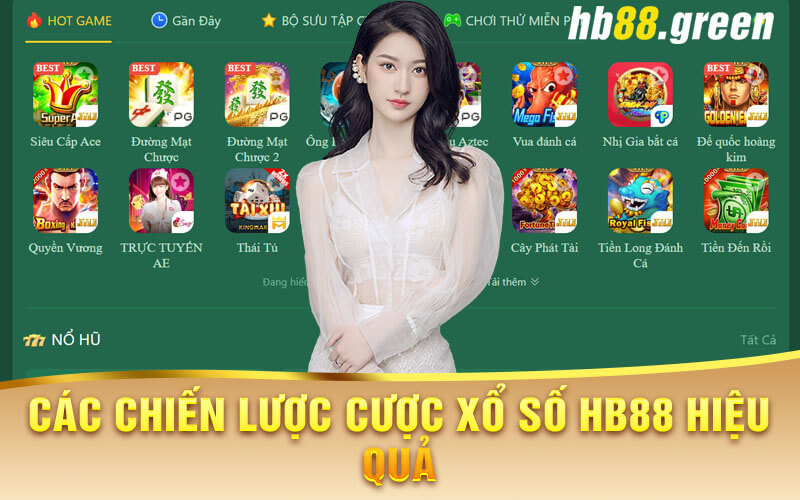 Các Chiến Lược Cược Xổ Số Hb88 Hiệu Quả