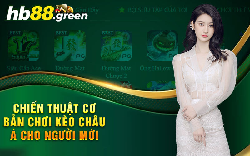 Chiến Thuật Cơ Bản Chơi Kèo Châu Á Cho Người Mới