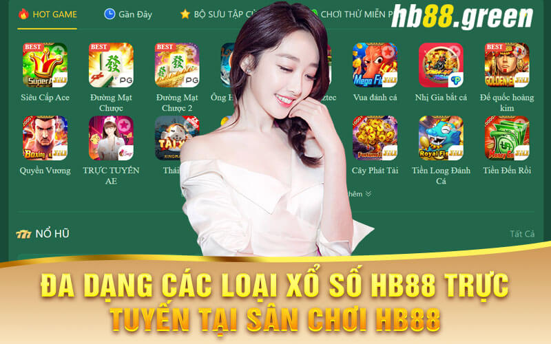 Đa Dạng Các Loại Xổ Số Hb88 Trực Tuyến Tại Sân Chơi Hb88