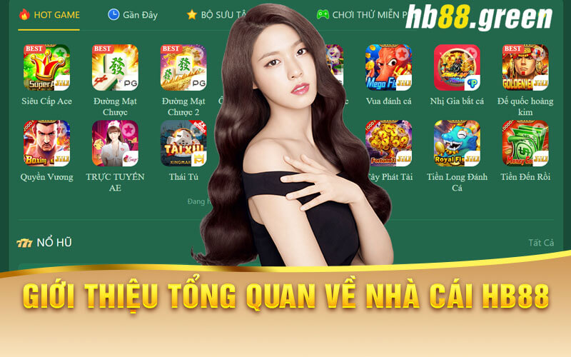 Giới Thiệu Tổng Quan Về Sân Chơi Cá Cược Hb88