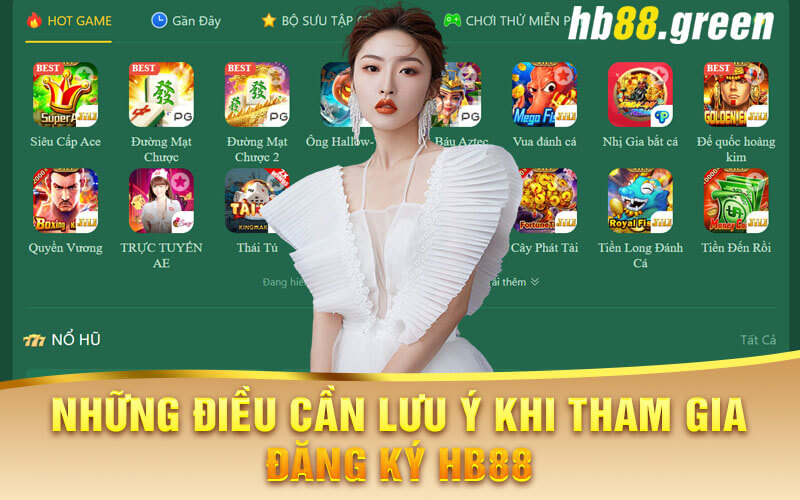 Những Điều Cần Lưu Ý Khi Tham Gia Đăng Ký Hb88