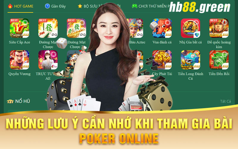 Những Lưu Ý Cần Nhớ Khi Tham Gia Bài Poker Online