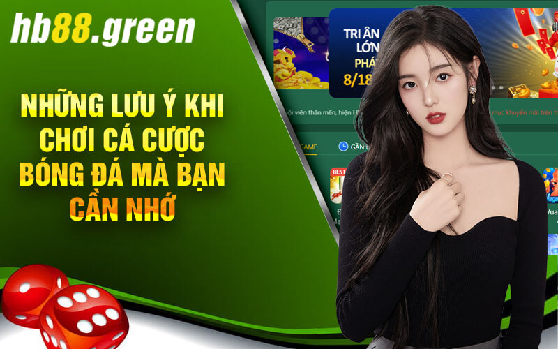 Những Lưu Ý Khi Chơi Cá Cược Bóng Đá Mà Bạn Cần Nhớ